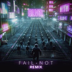 BLVD. - Crowd Control (FAIL-NOT Remix)