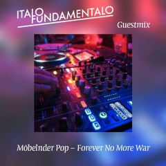 Guestmix #1: Möbelnder Pop - Forever No More War