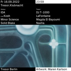 LaFontaine @ Tresor Berlin | Fri 16.09.22 08:30-closing