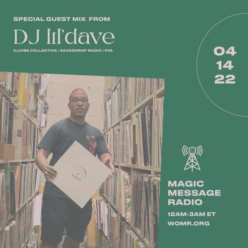 #012 / PART I / 04.14.22/// MAGIC MESSAGE RADIO W/ LIL'DAVE // WOMR 92.1 /WFMR 91.3