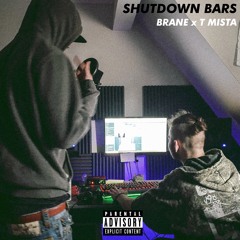 T Mista X Brane - Shutdown Bars