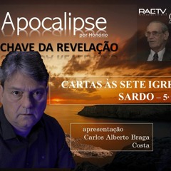 062 - APOCALIPSE POR HONÓRIO - CARTAS ÀS SETE IGREJAS - 4ª TIATIRA - 2ª PARTE