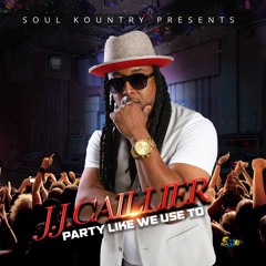 Party Like We Use To - J.J. Caillier