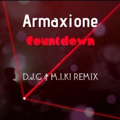 Countdown(D.J.G. & M.I.K! Remix) - Armaxione - [Ultrawave Records]