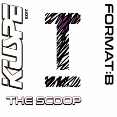 Format:B - The Scoop (Kuspe Edit)