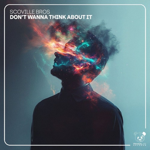 Scoville Bros - Don't Wanna Think About It [Panda Lab]