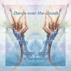Dance over the clouds