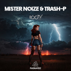 RAG042 Trash P & Mister Noize - Booty