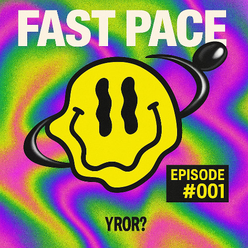 FAST PACE EPISODE #001