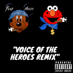 Yvng Mickey & Big Mo - Voice Of The Hereos (Remix)