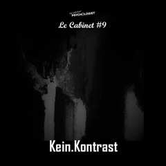 Le Cabinet #9 mixed by Kein.Kontrast