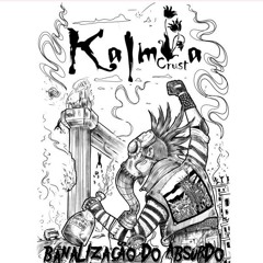 KALMIA - BANALIZACAO DO ABSURDO.mp3