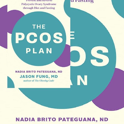 Stream Read Online (PDF) The PCOS Plan: Prevent and Reverse Polycystic  Ovary Syndrome through Diet and Fas from limolecyasnyu | Listen online for free  on SoundCloud
