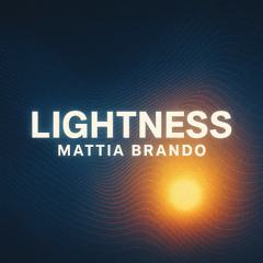 Lightness - MATTIA BRANDO