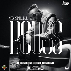 SPECIAL BOUSS MIX - DJ DEEP