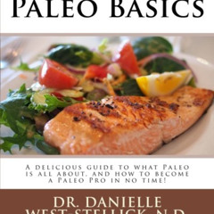 [Free] EPUB 💓 Paleo Basics: A delicious guide to what Paleo is all about, and how to