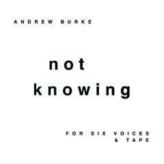 Not Knowing