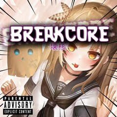 Breakcore ❤️