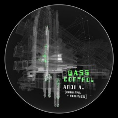 Andi A. - Bass Control (Echowoman Remix) [Tooflez Muzik]