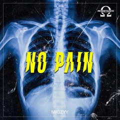 Migzy - No Pain (FREE DOWNLOAD)