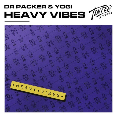 Dr Packer & Yogi - Heavy Vibes [128kbps Preview]