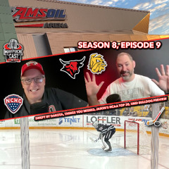 S8 E9: Swept By Dakota, Things You Missed, Jason’s NCAA Ice Hockey Top 20, UMD Bulldog Preview