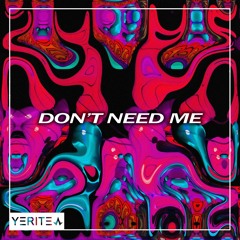 Yerite - Don't Need Me