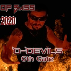 D DEVILS - 6th GATE (Lord Of Bass Remix 2020)