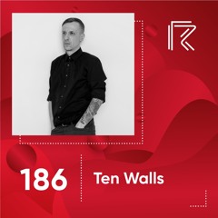 SESSION #186 (Feat. Ten Walls)