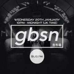 Sub FM - Gbsn: Episode 07 - 20th January 2021