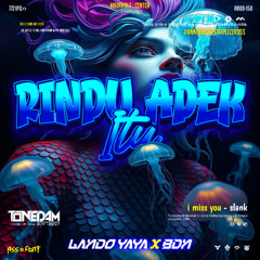 TONEDAM - RINDU ADEK ITU - ( LANDO YAYA X BDN ) #ANNIVERSARY_TZ000