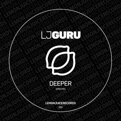 Lj Guru - Deeper (orig.mix)