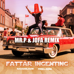 FATTAR INGENTING (Mr. P & Jofa Remix)
