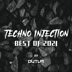 Best of 2021 Techno Mix | Jan 2022 | TECHNO INJECTION | by DUTUM