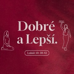 Dobré a lepší - Klára Walková (1.12.2024)