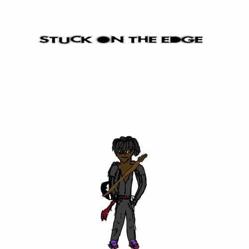 Stuck On Edge