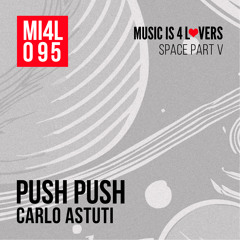 Carlo Astuti - Push Push (Original Mix) [Music is 4 Lovers] [MI4L.com]