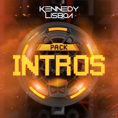 DJ KENNEDY LISBOA - PACK INTROS -  FREE DOWNLOAD