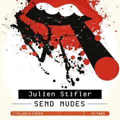 Julien Stifler - Send Nudes