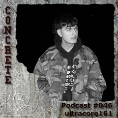 Concrete Podcast #46 Ultracore161