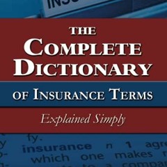 #$ The Complete Dictionary of Insurance Terms Explained Simply #Ebook$