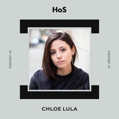 HoS 041: Chloe Lula