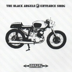 Entrance Song - ( The Black Angels cover)