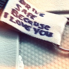 drive safe because i love you