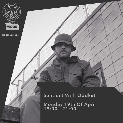 Sentient with Oddkut - Mode London set