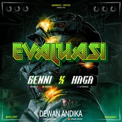 EVALUASI - DEWAN ANDIKA X BENNI X HAGA