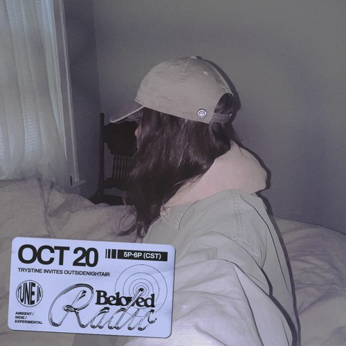 Trystine invites outsidenightair on Beloved Radio 10 - 20 - 23