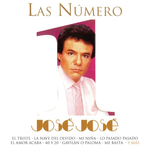 Stream Jose Jose Listen to Las Número 1 De José José playlist online