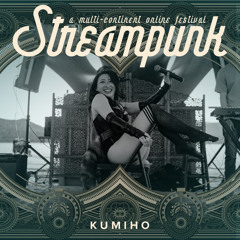 Kumiho @ Streampunk - A Multi-Continent Online Festival (June 13th 2020)