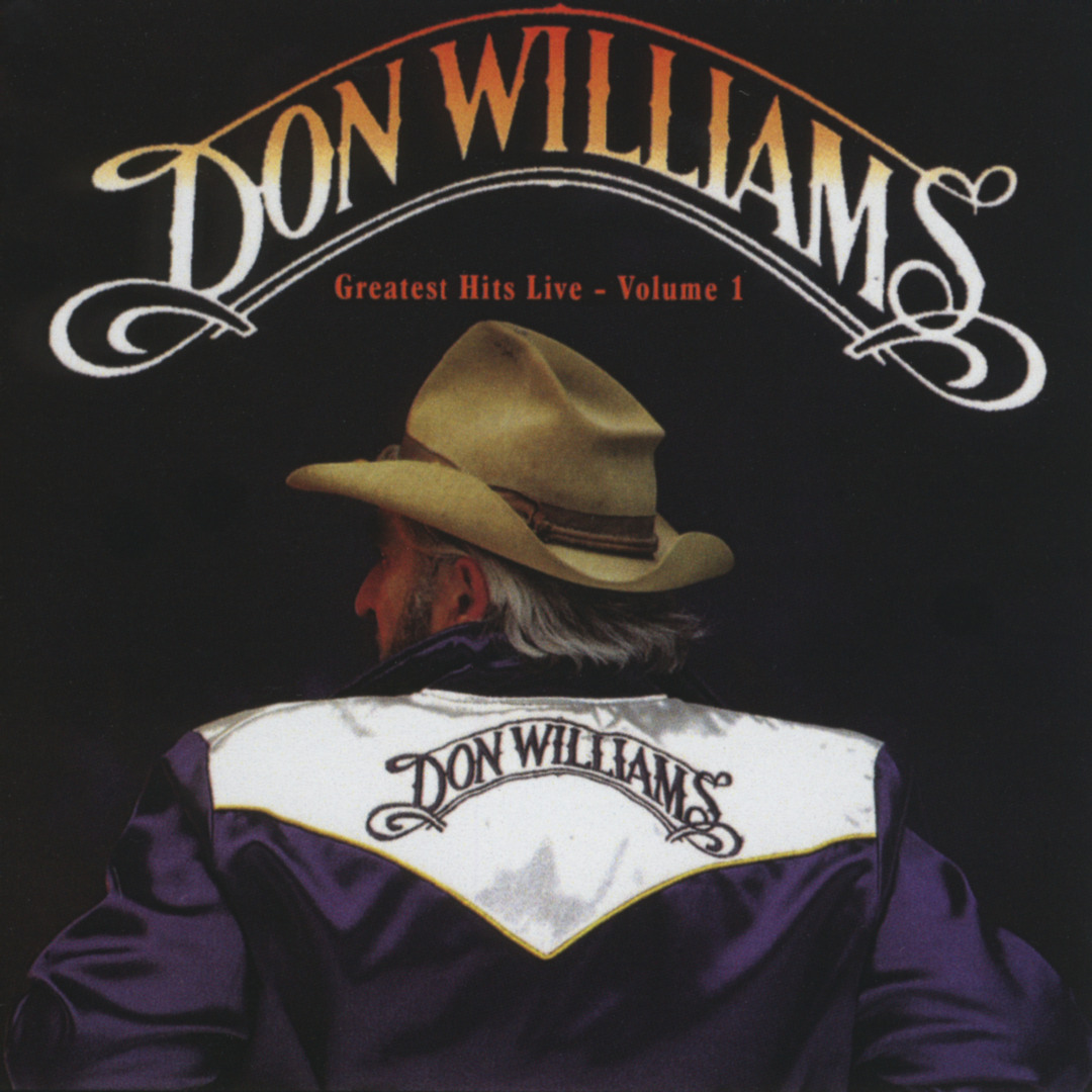 Stream Don Williams | Listen to Greatest Hits Live, Vol. 1 (Live In The ...